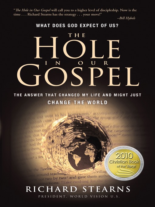 Title details for The Hole in Our Gospel by Richard Stearns - Available